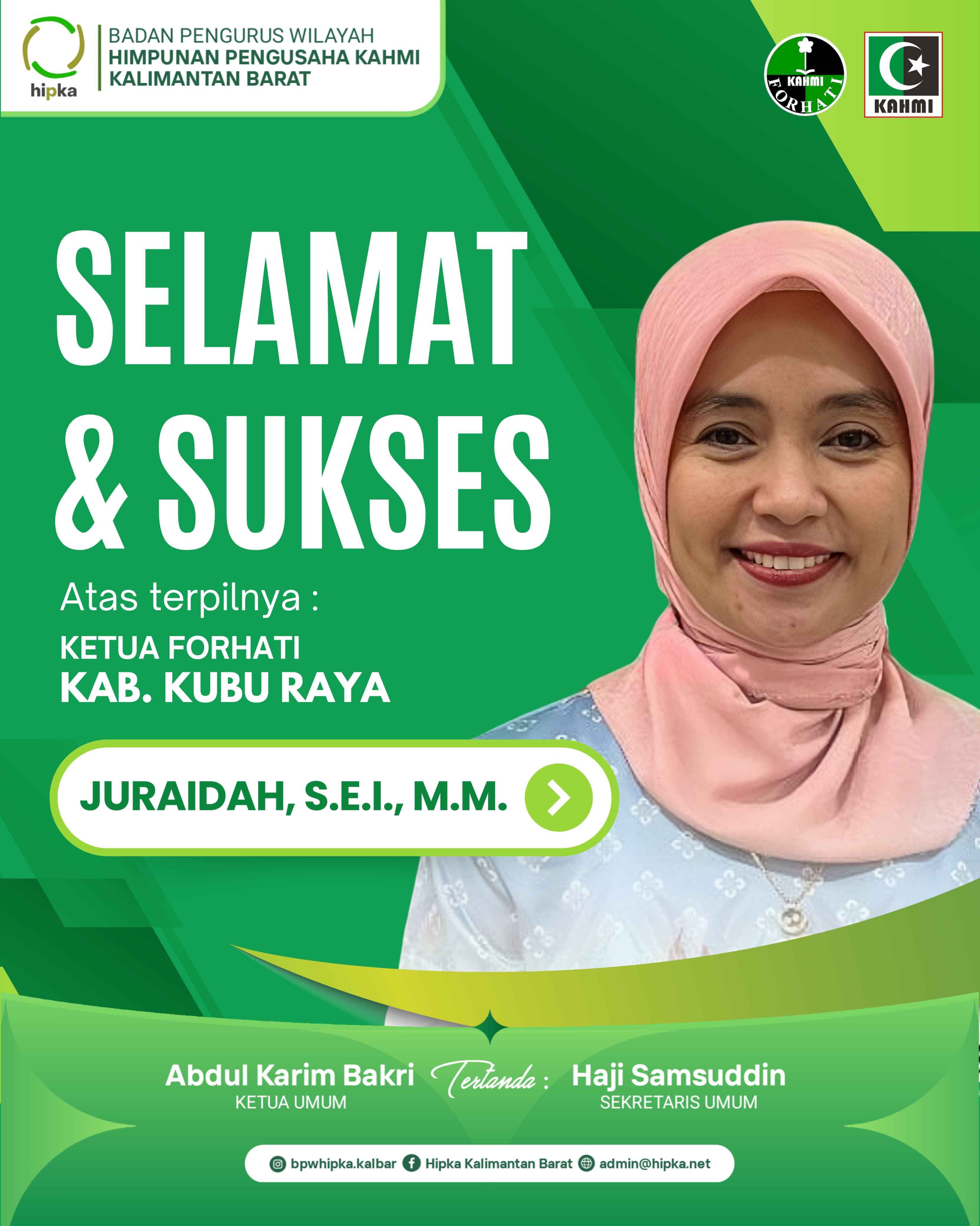 Selamat dan Sukses Atas terpilihnya : Juraidah, S.E.I., M.M  Sebagai KETUA UMUM MAJELIS DAERAH  FORHATI KUBU RAYA