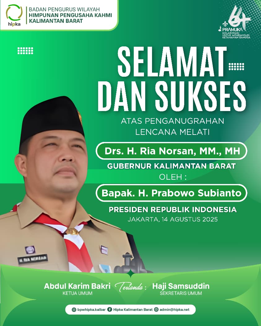 Selamat dan Sukses Atas terpilihnya : Drs. H. Ria Norsan, MM., MH  Atas penganugrahan LENCANA MELATI Oleh Presiden Republik Indonesia  H. PRABOWO SUBIANTO